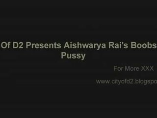 Aishwarya Rai's Hot Boobs N Pussy [d2]wwwcityofd2
